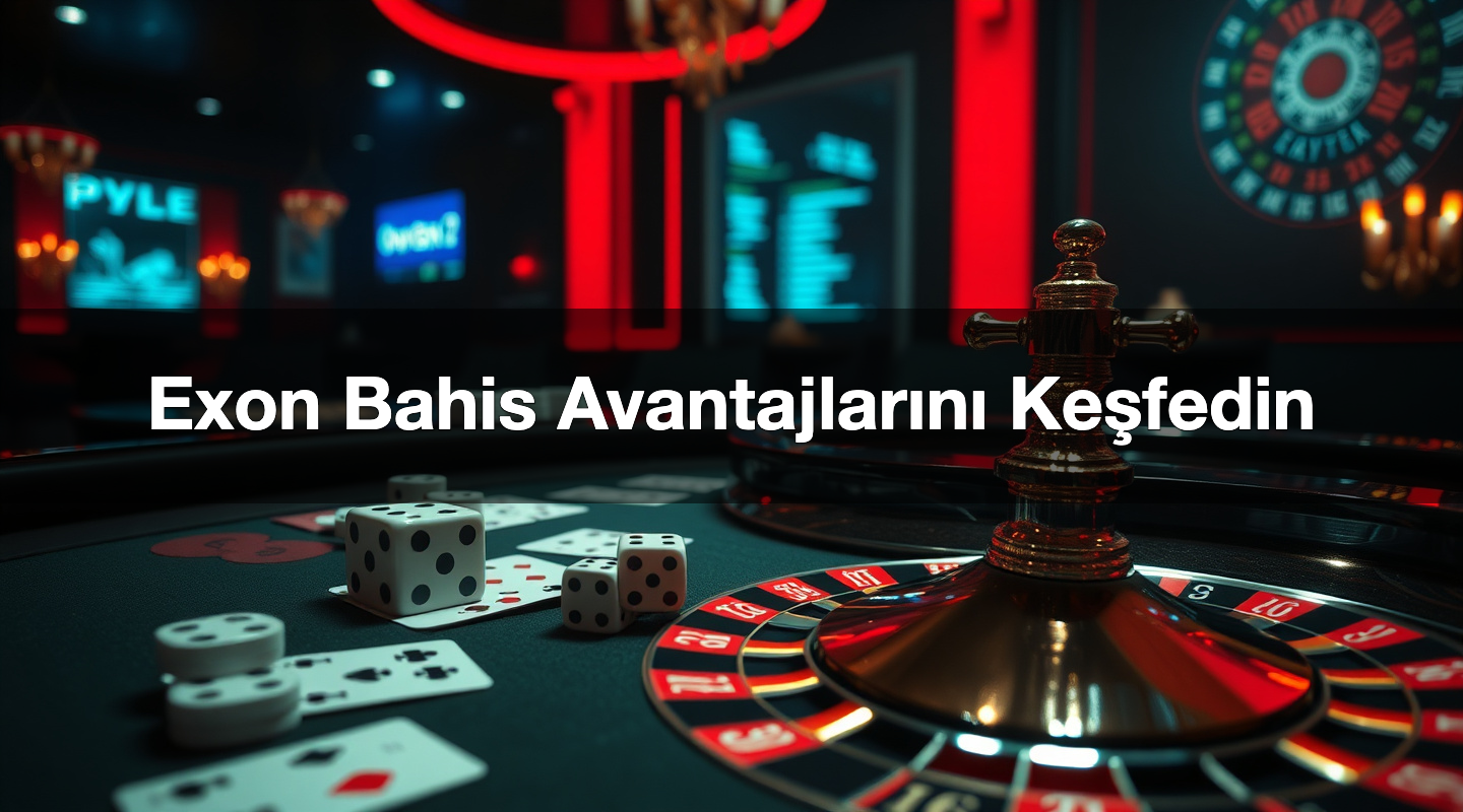 exon bahis avantajlar n ke fedin 1784899919843