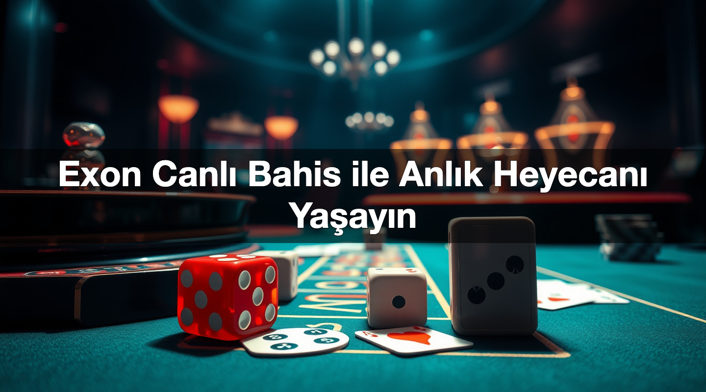 exon canl bahis ile anl k heyecan ya ay n 1784900106656